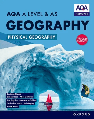 AQA A Level &amp; AS Geography: Physical Geography Student Book Second Edition av Tim Bayliss, Bob Digby, Lawrence Collins, Catherine Hurst, Andy Slat