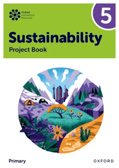 Oxford International Sustainability: Project Book 5 (Primary) av Jody Ellenby
