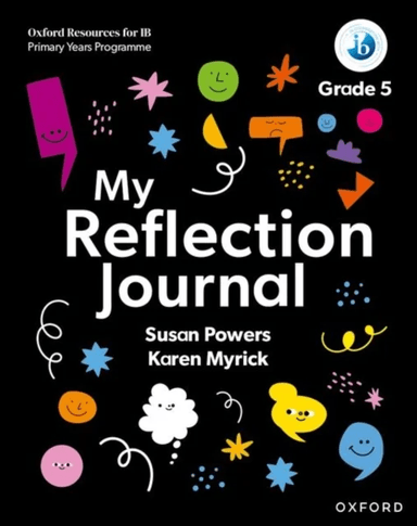 Oxford Resources for IB PYP: My Reflection Journal Grade 5 av Susan Powers, Karen Myrick
