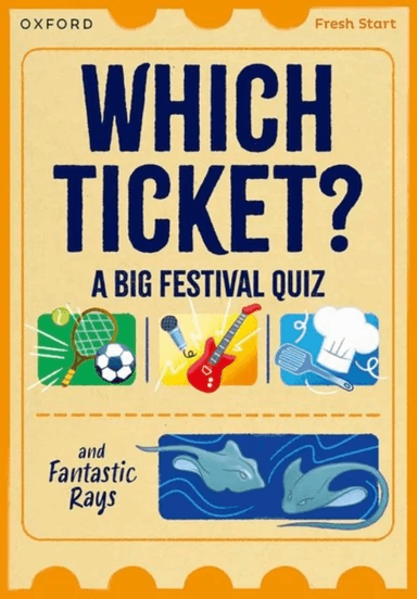 Read Write Inc. Fresh Start Readers: Book 3: Which Ticket? A Big Festival Quiz &amp; Fantastic Rays av Abbie Rushton, Helen Dineen