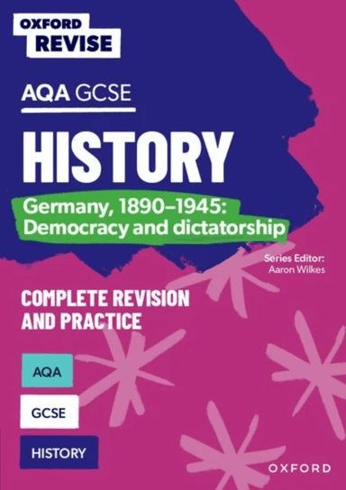 Oxford Revise: AQA GCSE History: Germany, 1890-1945: Democracy and dictatorship av Harriet Power