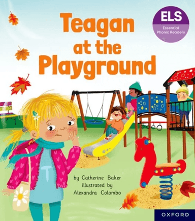 Essential Letters and Sounds: Essential Phonic Readers: Oxford Reading Level 5: Teagan at the Playgr av Catherine Baker