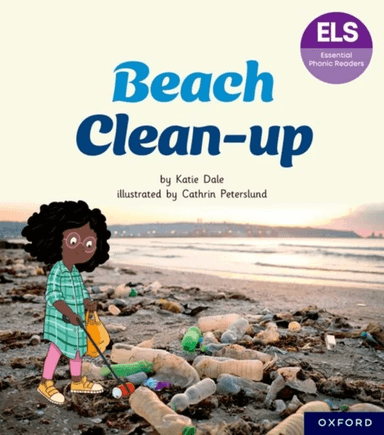Essential Letters and Sounds: Essential Phonic Readers: Oxford Reading Level 5: Beach Clean-up av Katie Dale