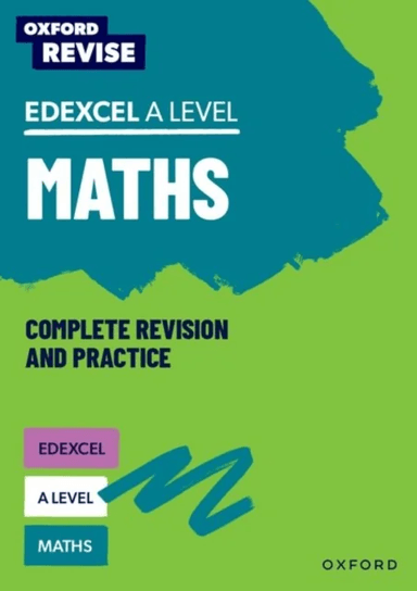 Oxford Revise: Edexcel A Level Maths av Ian Bettison, Mathew Taylor, Katie Wood, Julie Pritchard
