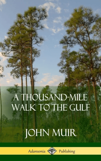 A Thousand-Mile Walk to the Gulf (Hardcover) av John Muir