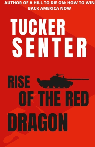 Rise of The Red Red Dragon av Tucker Senter