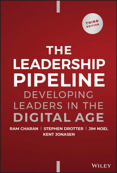 The Leadership Pipeline av Ram (Formerly Harvard Business School and the Kellogg School of Business at Northwestern University) Charan, Stephen (Drott