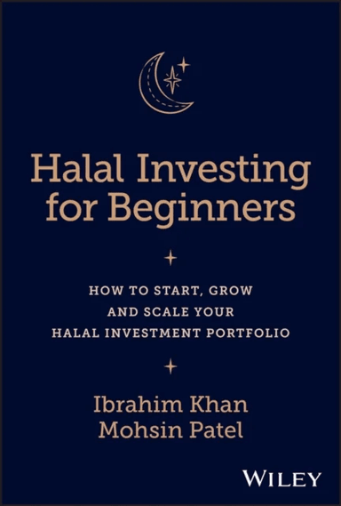 Halal Investing for Beginners av Ibrahim (University of Gloucestershire) Khan, Mohsin (University of Oxford) Patel