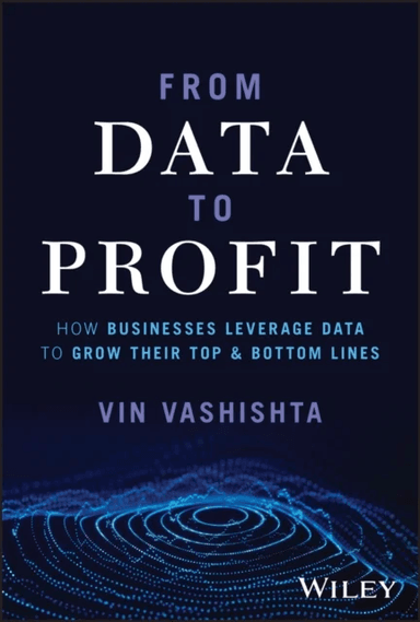 From Data To Profit av Vin Vashishta
