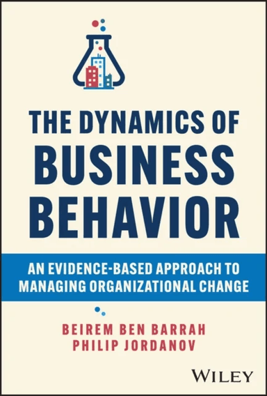 The Dynamics of Business Behavior av Beirem Ben Barrah, Philip Jordanov