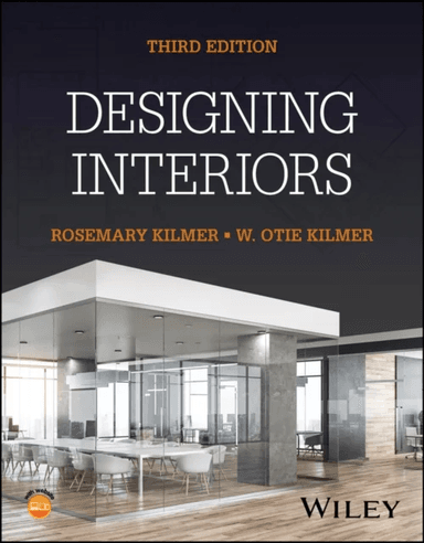 Designing Interiors av Rosemary (Purdue University IN) Kilmer, W. Otie (Purdue University IN) Kilmer