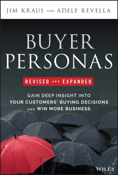 Buyer Personas av Jim Kraus, Adele Revella