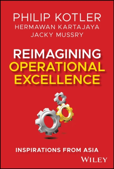 Reimagining Operational Excellence av Philip Kotler