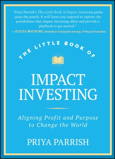 The Little Book of Impact Investing av Priya Parrish