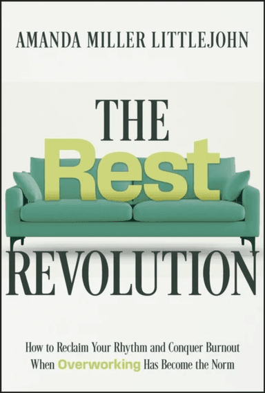 The Rest Revolution av Amanda M. Littlejohn