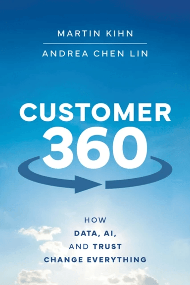 Customer 360 av Martin Kihn, Andrea Lin