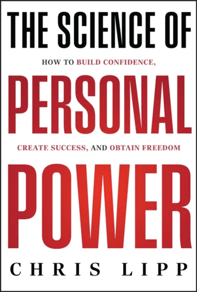 The Science of Personal Power av Chris Lipp