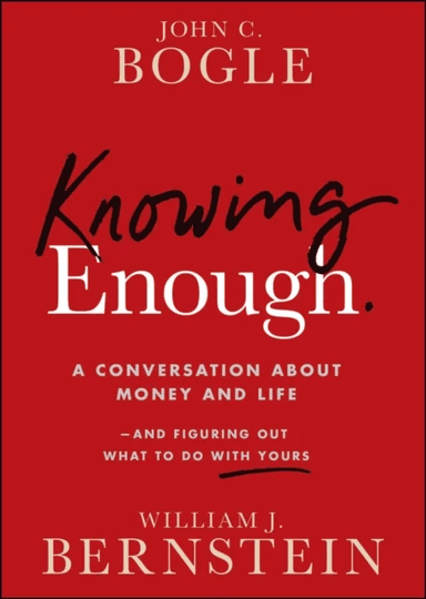 Knowing Enough av John C. (Founder The Vanguard Group) Bogle, William J. Bernstein