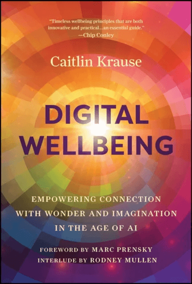 Digital Wellbeing av Caitlin Krause