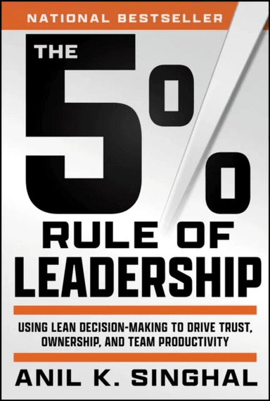 The 5% Rule of Leadership av Anil K. Singhal