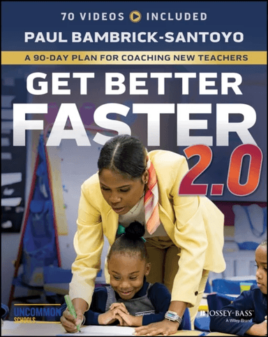 Get Better Faster 2.0 av Paul (North Star Academies) Bambrick-Santoyo