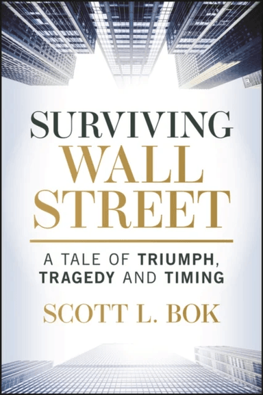 Surviving Wall Street av Scott L. Bok