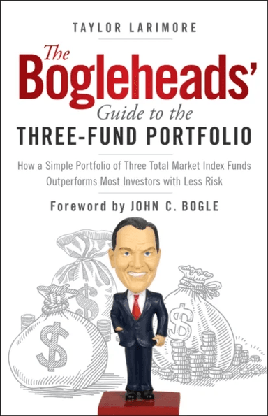 The Bogleheads' Guide to the Three-Fund Portfolio av Taylor Larimore