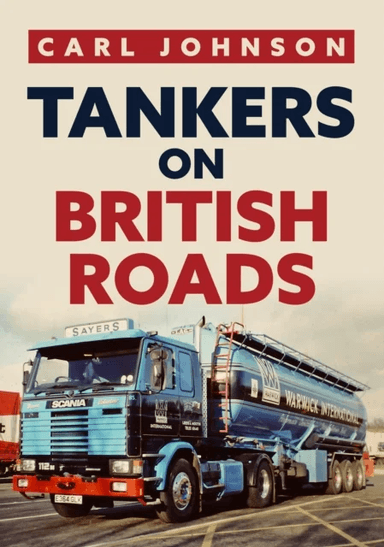 Tankers on British Roads av Carl Johnson