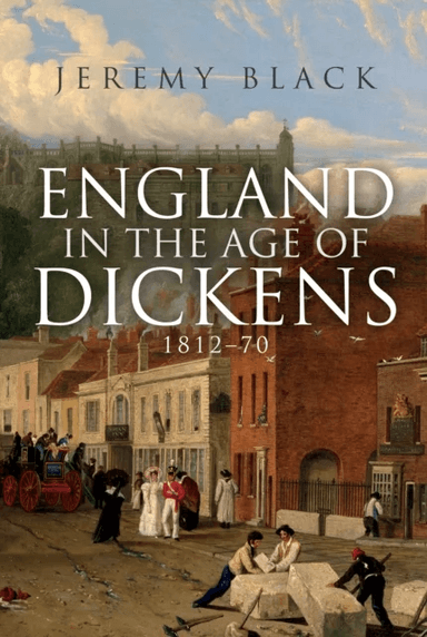 England in the Age of Dickens av Jeremy Black