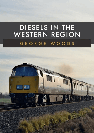 Diesels in the Western Region av George Woods