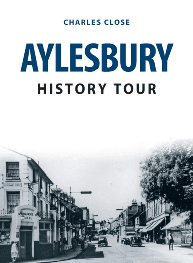 Aylesbury History Tour av Charles Close