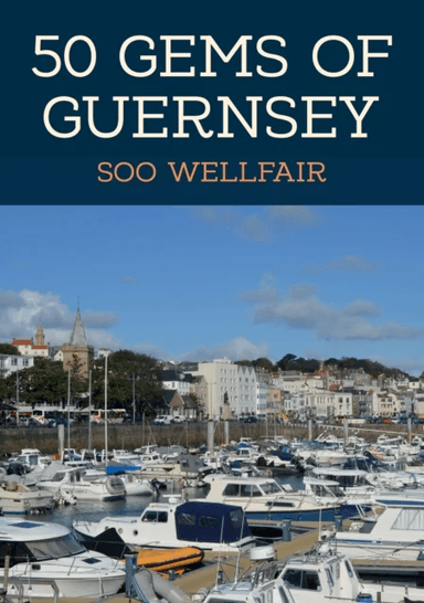 50 Gems of Guernsey av Soo Wellfair
