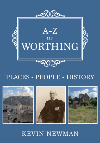 A-Z of Worthing av Kevin Newman