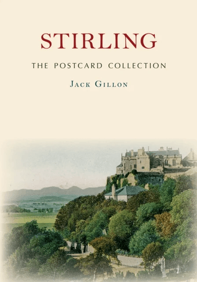 Stirling The Postcard Collection av Jack Gillon
