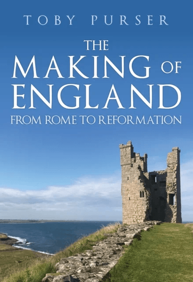 The Making of England av Toby Purser