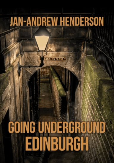 Going Underground: Edinburgh av Jan-Andrew Henderson
