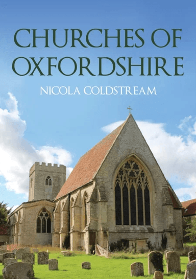 Churches of Oxfordshire av Nicola Coldstream