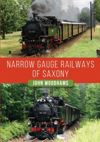 Narrow Gauge Railways of Saxony av John Woodhams