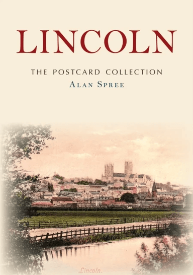 Lincoln: The Postcard Collection av Alan Spree