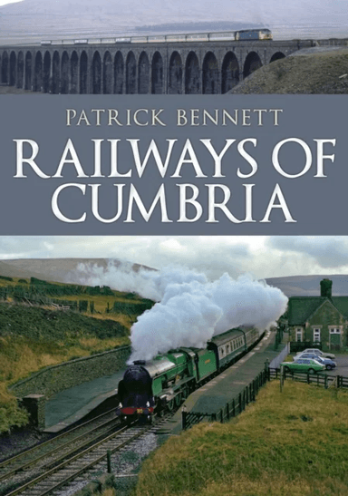 Railways of Cumbria av Patrick Bennett