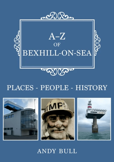A-Z of Bexhill-on-Sea av Andy Bull