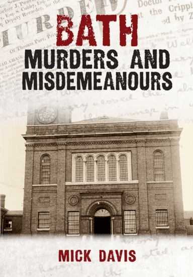 Bath Murders and Misdemeanours av Mick Davis