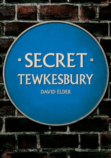 Secret Tewkesbury av David Elder