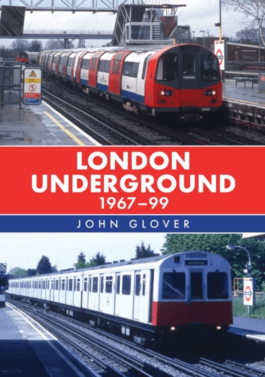 London Underground 1967-99 av John Glover
