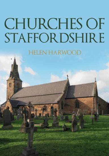 Churches of Staffordshire av Helen Harwood