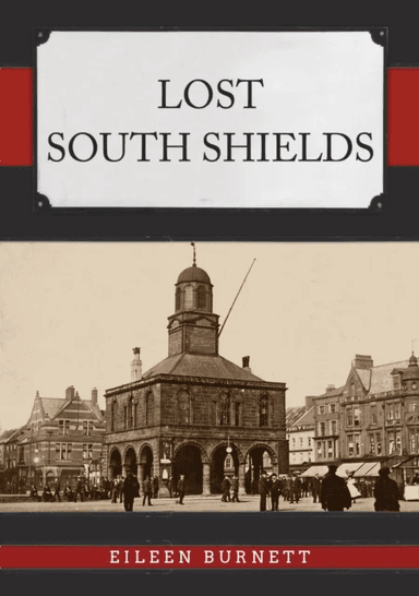 Lost South shields av Eileen Burnett