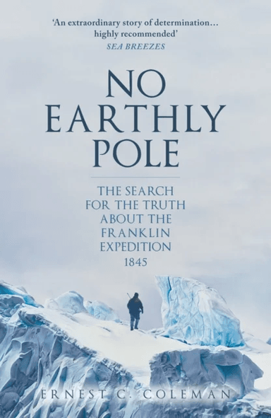No Earthly Pole av E. C. Coleman
