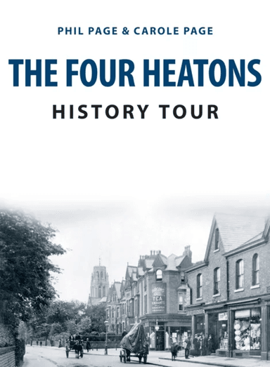 The Four Heatons History Tour av Phil Page, Carole Page