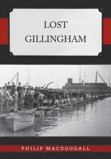 Lost Gillingham av Philip MacDougall