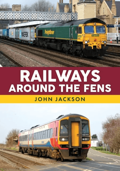 Railways Around the Fens av John Jackson